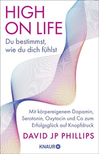 Abbildung von: High on Life: Du bestimmst, wie du dich fühlst - Knaur
