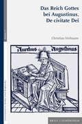 Cover: Das Reich Gottes bei Augustinus, De civitate Dei - Brill Deutschland
