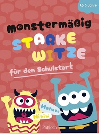 Abbildung von: Monstermäßig starke Witze für den Schulstart - Pattloch Geschenkbuch