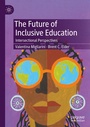 Cover: The Future of Inclusive Education - Palgrave Macmillan
