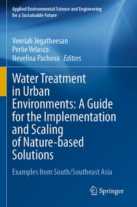 Enlarge image Cover: Water Treatment in Urban Environments: A Guide for the Implementation and Scaling of Nature-based Solutions - Springer