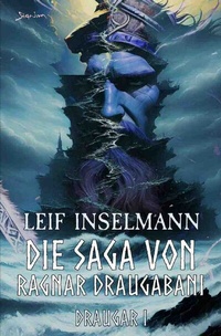 Enlarge image Cover: Die Saga von Ragnar Draugabani - Draugar I - epubli