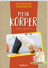 Abbildung von: Projektreihe Kindergarten - Mein Körper - Kaufmann Verlag