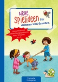 Cover: Neue Spielideen f&uuml;r drinnen und drau&szlig;en - Kaufmann Verlag