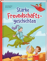 Abbildung von: Starke Freundschaftsgeschichten - Kaufmann Verlag