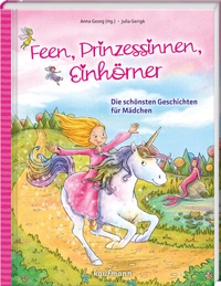 Abbildung von: Feen, Prinzessinnen, Einhörner - Kaufmann Verlag