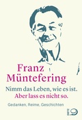 Cover: Nimm das Leben, wie es ist. Aber lass es nicht so. - Verlag J.H.W. Dietz Nachf. GmbH