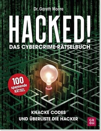 Abbildung von: Hacked! Das Cybercrime-Rätselbuch - Groh
