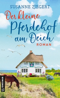 Abbildung von: Der kleine Pferdehof am Deich - Gmeiner-Verlag
