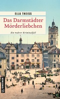 Bild: Das Darmst&auml;dter M&ouml;rderliebchen - Gmeiner-Verlag