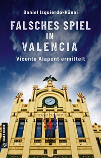Abbildung von: Falsches Spiel in Valencia - Gmeiner-Verlag