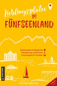 Abbildung von: Lieblingsplätze im Fünfseenland - Gmeiner-Verlag