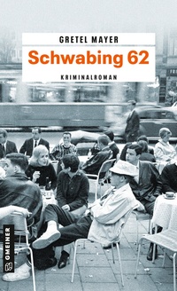 Abbildung von: Schwabing 62 - Gmeiner-Verlag