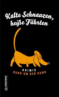 Abbildung von: Kalte Schnauzen, heiße Fährten - Gmeiner-Verlag