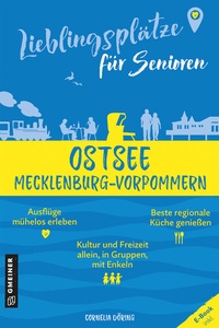Abbildung von: Lieblingsplätze für Senioren - Ostsee Mecklenburg-Vorpommern - Gmeiner-Verlag