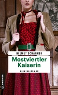 Cover: Mostviertler Kaiserin - Gmeiner-Verlag