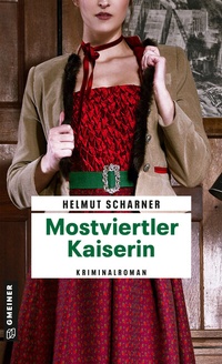 Abbildung von: Mostviertler Kaiserin - Gmeiner-Verlag
