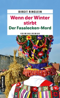 Abbildung von: Wenn der Winter stirbt - Der Fasalecken-Mord - Gmeiner-Verlag