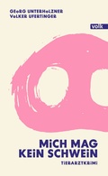 Cover: Mich mag kein Schwein - Volk Verlag