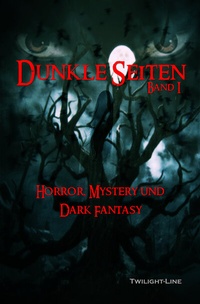 Enlarge image Cover: Dunkle Seiten I - Twilight-Line