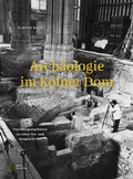 Cover: Arch&auml;ologie im K&ouml;lner Dom - K&ouml;lner Domverlag