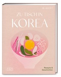 Cover: Zu Tisch in Korea - ZS Verlag