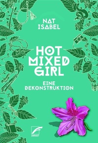 Abbildung von: Hot Mixed Girl - Unrast Verlag