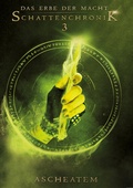 Cover: Das Erbe der Macht - Schattenchronik 3: Ascheatem (B&auml;nde 7-9) - Greenlight Press