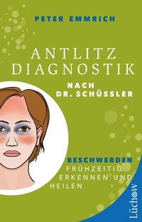 Abbildung von: Antlitzdiagnostik nach Dr. Schüssler - Lüchow Verlag in Kamphausen Media GmbH