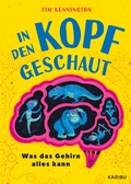 Cover: In den Kopf geschaut - Was das Gehirn alles kann - Karibu - ein Verlag der Edel Verlagsgruppe