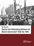 Cover: Spuren des Nationalsozialismus im Bezirk Jennersdorf 1932 bis 1945 - edition lex liszt 12
