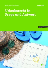 Abbildung von: Urlaubsrecht in Frage und Antwort - ÖGB Verlag