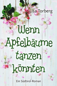 Abbildung von: Wenn Apfelbäume tanzen könnten - Edizioni Dolcevita
