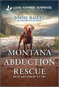 Enlarge image Cover: Montana Abduction Rescue - Love Inspired Suspense