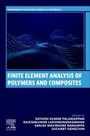 Cover: Finite Element Analysis of Polymers and Composites - Woodhead Publishing