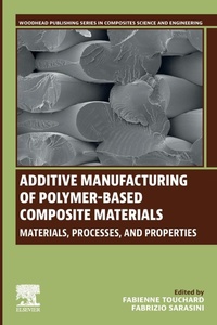 Abbildung von: Additive Manufacturing of Polymer-Based Composite Materials - Woodhead Publishing