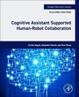 Cover: Cognitive Assistant Supported Human-Robot Collaboration - Academic Press