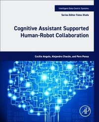 Enlarge image Cover: Cognitive Assistant Supported Human-Robot Collaboration - Academic Press