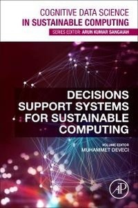 Enlarge image Cover: Decision Support Systems for Sustainable Computing - Academic Press