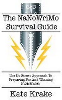 Enlarge image Cover: The NaNoWriMo Survival Guide - Krakenfire Media