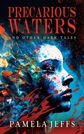 Cover: Precarious Waters and Other Dark Tales - Four Ink Press