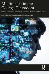 Enlarge image Cover: Multimedia in the College Classroom - Routledge