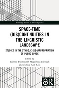 Cover: Space-Time (Dis)continuities in the Linguistic Landscape - Routledge