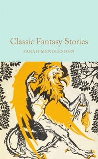 Enlarge image Cover: Classic Fantasy Stories - Macmillan Collector's Library