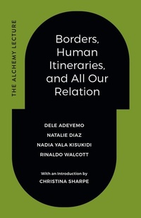 Enlarge image Cover: Borders, Human Itineraries, and All Our Relation - Duke University Press
