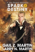 Cover: Spark of Destiny (Jake Desmet Adventure, #2) - Sol Publishing