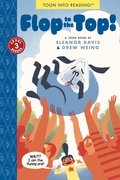 Cover: Flop to the Top! - Toon Books