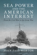 Cover: Sea Power and the American Interest - Naval Institute Press