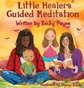 Cover: Little Healers Guided Meditation - Becky's Skincare and Bodywork