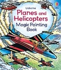 Cover: Planes and Helicopters Magic Painting Book - Usborne Publishing Ltd